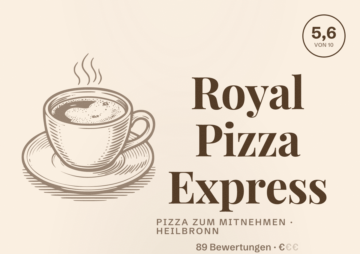 Illustriertes Poster von Royal Pizza Express, Pizza zum Mitnehmen in Heilbronn: Bewertung 5,6 von 10 aus 89 Bewertungen, Preisniveau €