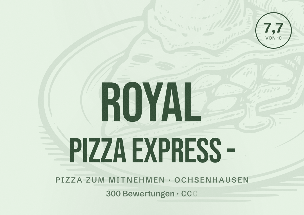 Illustriertes Poster von Royal Pizza Express -, Pizza zum Mitnehmen in Ochsenhausen: Bewertung 7,7 von 10 aus 300 Bewertungen, Preisniveau €€