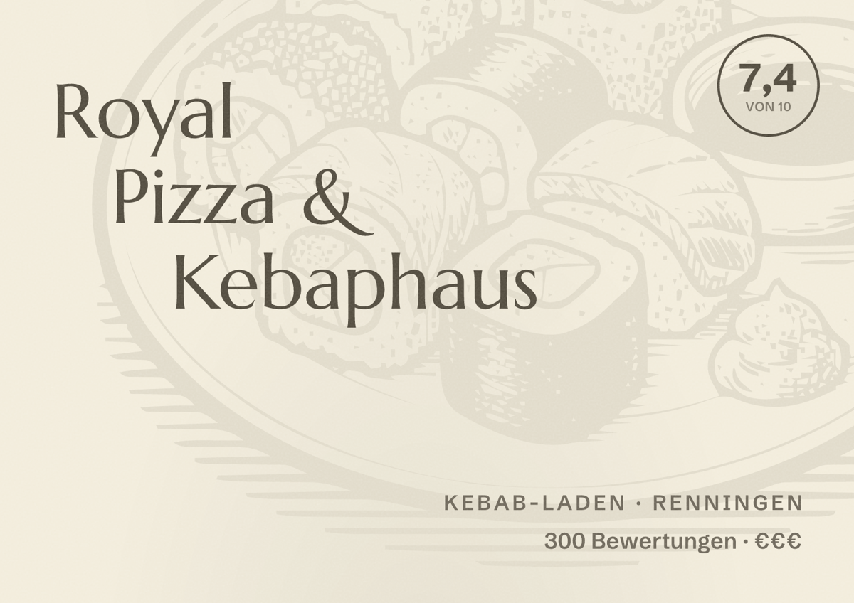 Illustriertes Poster von Royal Pizza & Kebaphaus, Kebab-Laden in Renningen: Bewertung 7,4 von 10 aus 300 Bewertungen, Preisniveau €€€