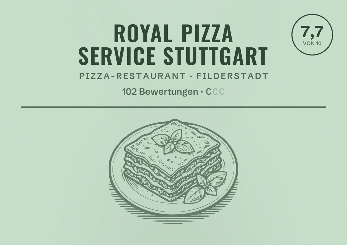 Illustriertes Poster von Royal Pizza Service Stuttgart, Pizza-Restaurant in Filderstadt: Bewertung 7,7 von 10 aus 102 Bewertungen, Preisniveau €