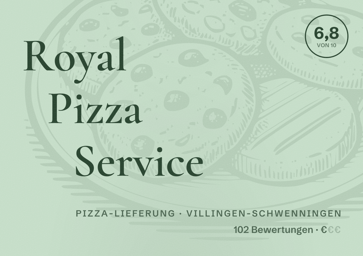 Illustriertes Poster von Royal Pizza Service, Pizza-Lieferung in Villingen-Schwenningen: Bewertung 6,8 von 10 aus 102 Bewertungen, Preisniveau €