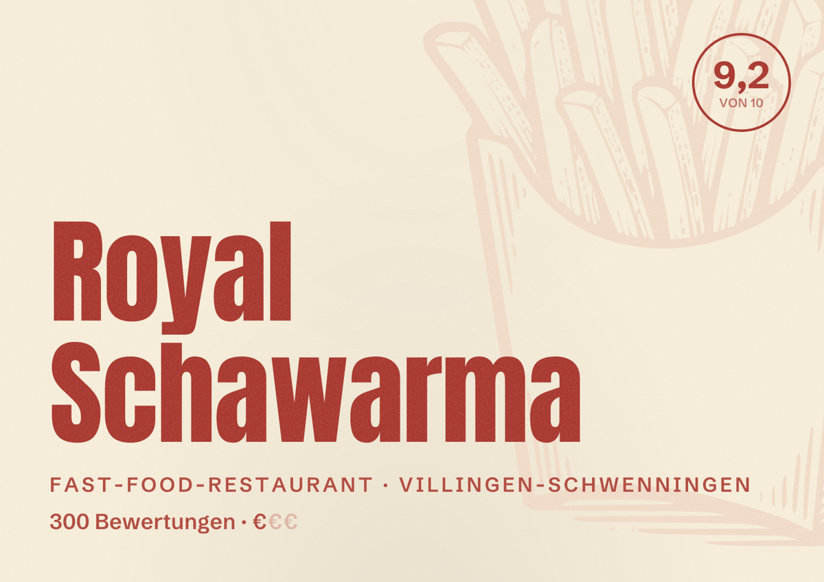 Illustriertes Poster von Royal Schawarma, Fast-Food-Restaurant in Villingen-Schwenningen: Bewertung 9,2 von 10 aus 300 Bewertungen, Preisniveau €