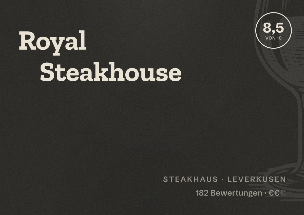 Illustriertes Poster von Royal Steakhouse, Steakhaus in Leverkusen: Bewertung 8,5 von 10 aus 182 Bewertungen, Preisniveau €€