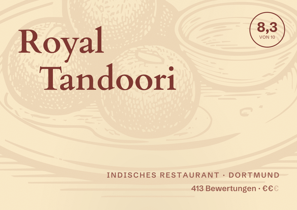 Illustriertes Poster von Royal Tandoori, Indisches Restaurant in Dortmund: Bewertung 8,3 von 10 aus 413 Bewertungen, Preisniveau €€