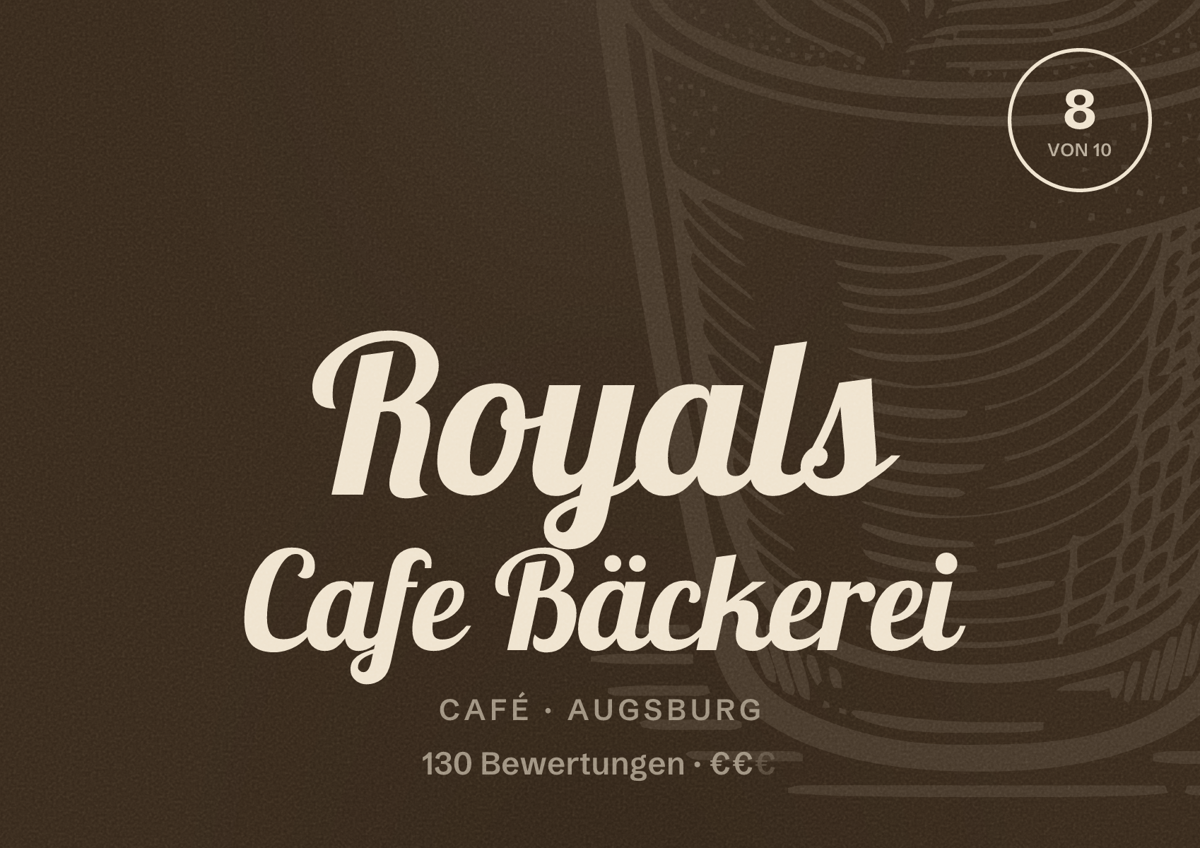 Illustriertes Poster von Royals Cafe Bäckerei, Café in Augsburg: Bewertung 8,0 von 10 aus 130 Bewertungen, Preisniveau €€