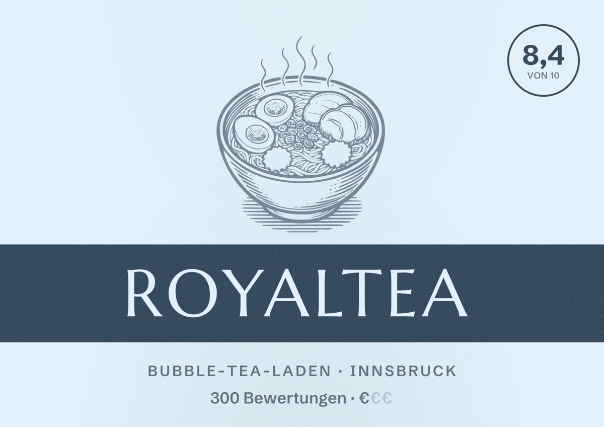 Illustriertes Poster von ROYALTEA, Bubble-Tea-Laden in Innsbruck: Bewertung 8,4 von 10 aus 300 Bewertungen, Preisniveau €