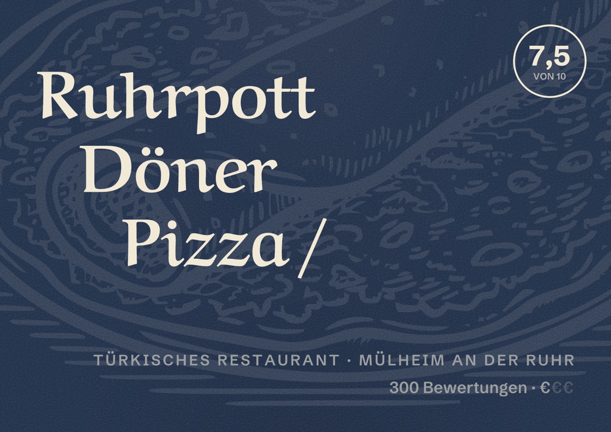 Illustriertes Poster von Ruhrpott Döner Pizza /, Türkisches Restaurant in Mülheim an der Ruhr: Bewertung 7,5 von 10 aus 300 Bewertungen, Preisniveau €