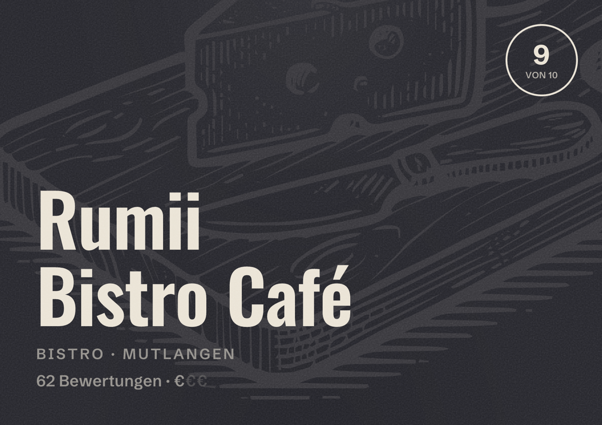 Illustriertes Poster von Rumii Bistro Café, Bistro in Mutlangen: Bewertung 9 von 10 aus 62 Bewertungen, Preisniveau €