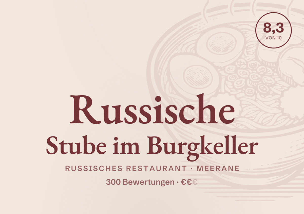 Illustriertes Poster von Russische Stube im Burgkeller, Russisches Restaurant in Meerane: Bewertung 8,3 von 10 aus 300 Bewertungen, Preisniveau €€