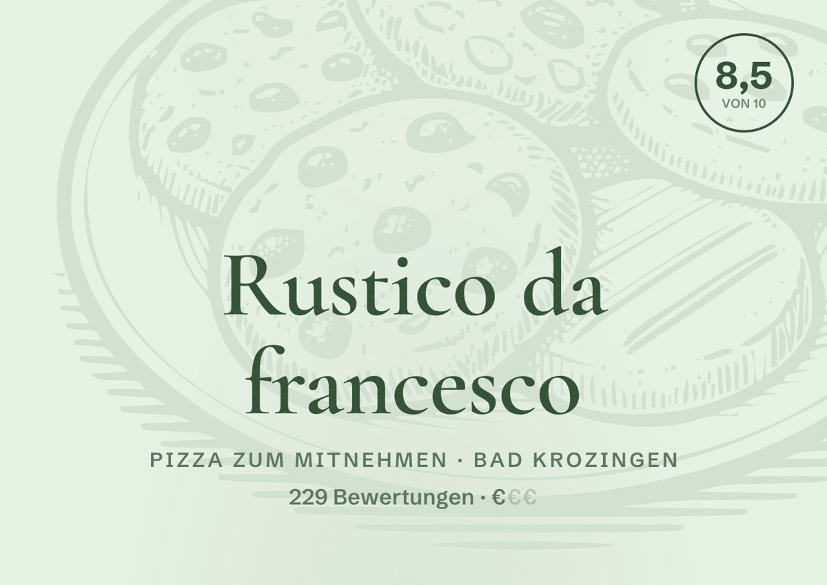 Illustriertes Poster von Rustico da francesco, Pizza zum Mitnehmen in Bad Krozingen: Bewertung 8,5 von 10 aus 229 Bewertungen, Preisniveau €