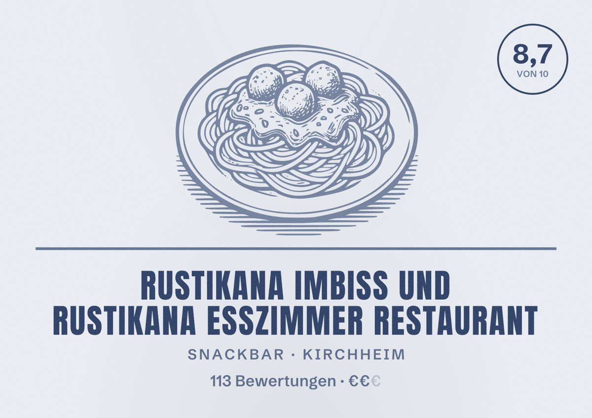 Illustriertes Poster von Rustikana IMBISS und Rustikana ESSZIMMER Restaurant, Snackbar in Kirchheim: Bewertung 8,7 von 10 aus 113 Bewertungen, Preisniveau €€