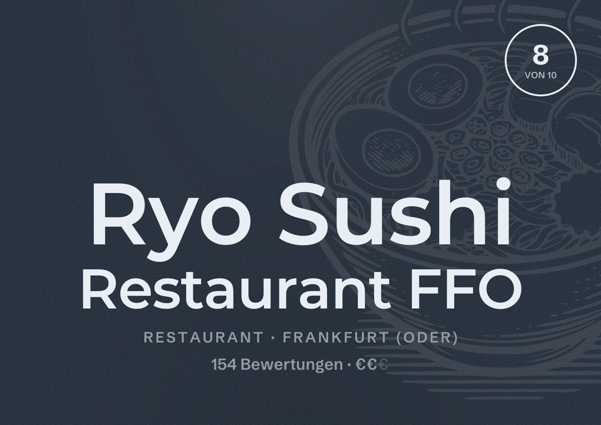 Illustriertes Poster von Ryo Sushi Restaurant FFO, Restaurant in Frankfurt (Oder): Bewertung 8 von 10 aus 154 Bewertungen, Preisniveau €€