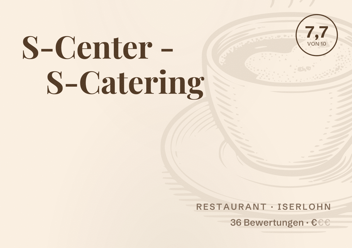 Illustriertes Poster von S-Center - S-Catering, Restaurant in Iserlohn: Bewertung 7,7 von 10 aus 36 Bewertungen, Preisniveau €
