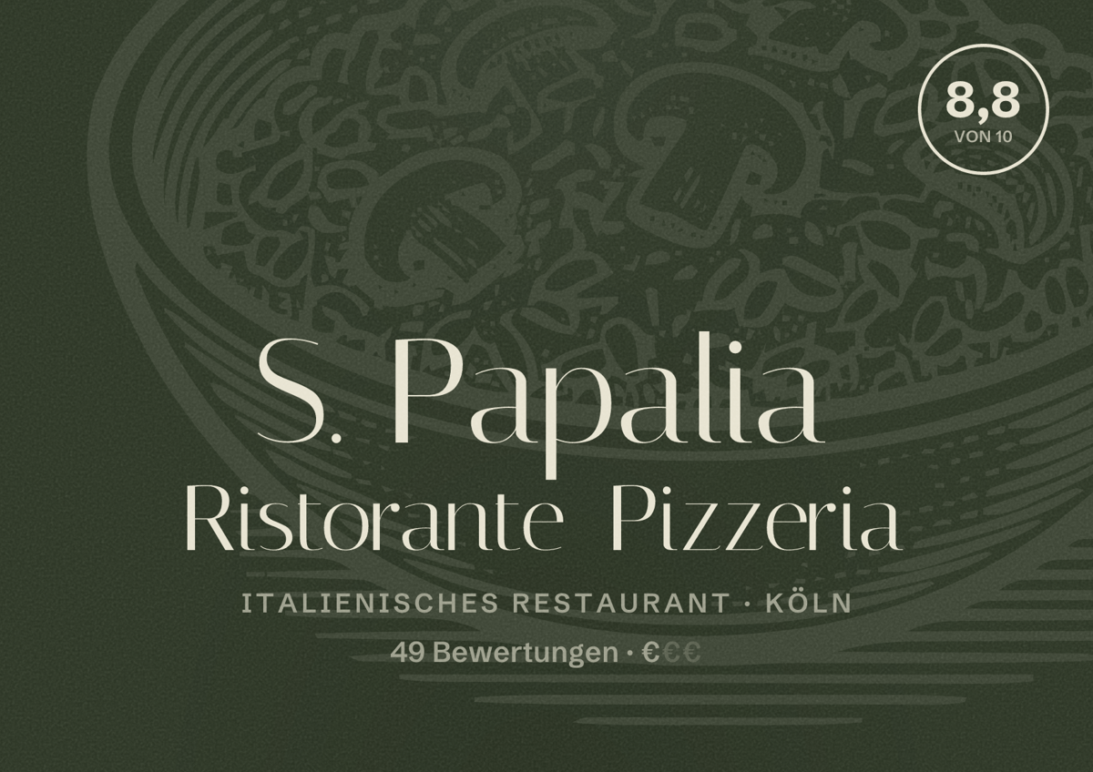 Illustriertes Poster von S. Papalia Ristorante Pizzeria, Italienisches Restaurant in Köln: Bewertung 8,8 von 10 aus 49 Bewertungen, Preisniveau €