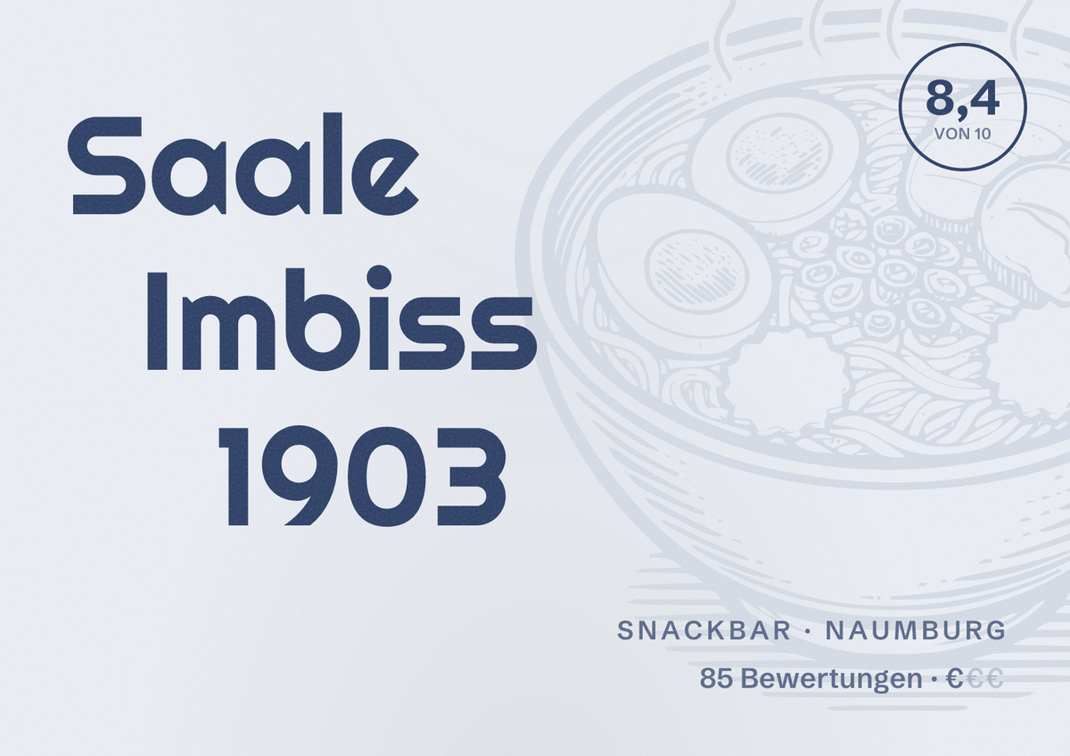 Illustriertes Poster von Saale Imbiss 1903, Snackbar in Naumburg: Bewertung 8,4 von 10 aus 85 Bewertungen, Preisniveau €