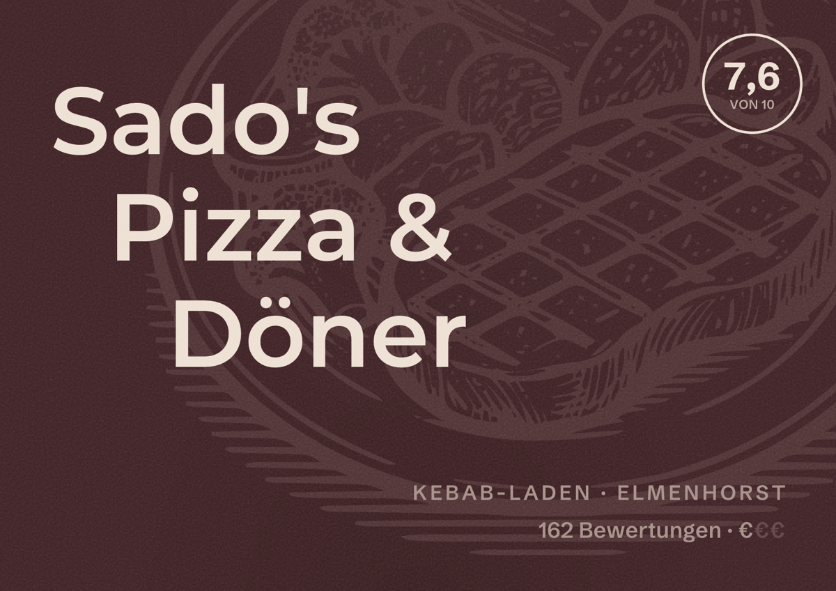 Illustriertes Poster von Sado's Pizza & Döner, Kebab-Laden in Elmenhorst: Bewertung 7,6 von 10 aus 162 Bewertungen, Preisniveau €