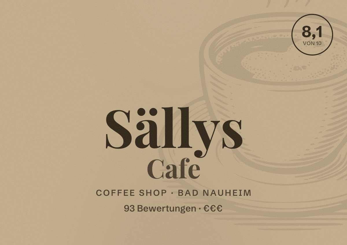 Illustriertes Poster von Sällys Cafe, Coffee Shop in Bad Nauheim: Bewertung 8,1 von 10 aus 93 Bewertungen, Preisniveau €€€