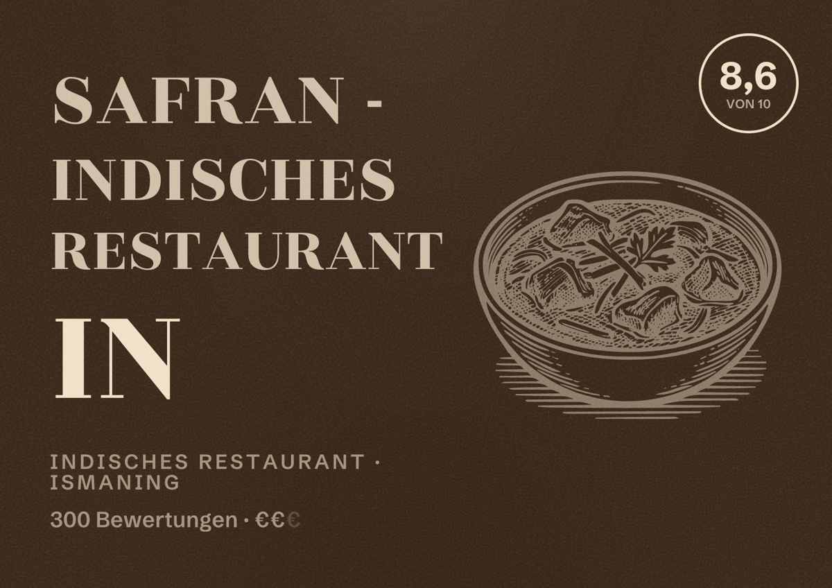 Illustriertes Poster von Safran - Indisches Restaurant in, Indisches Restaurant in Ismaning: Bewertung 8,6 von 10 aus 300 Bewertungen, Preisniveau €€