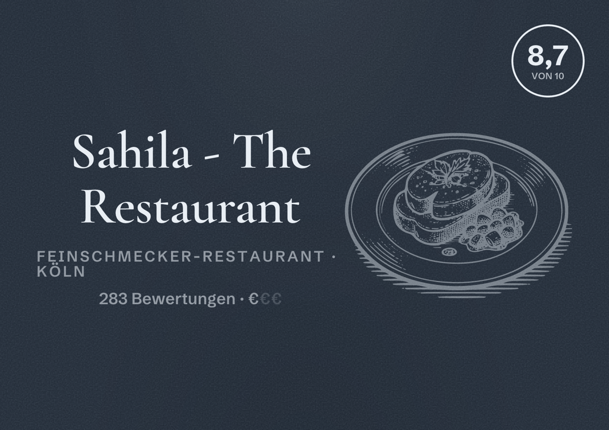 Illustriertes Poster von Sahila - The Restaurant, Feinschmecker-Restaurant in Köln: Bewertung 8,7 von 10 aus 283 Bewertungen, Preisniveau €