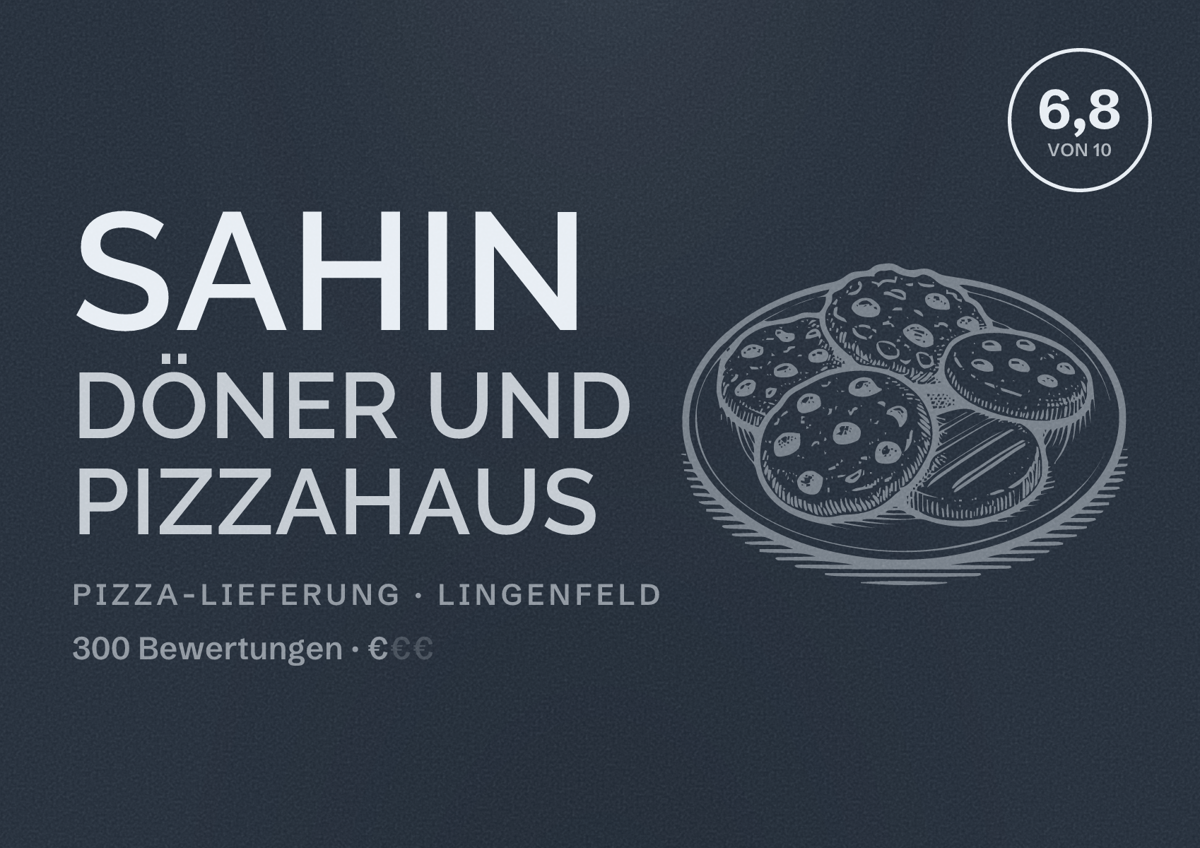 Illustriertes Poster von Sahin Döner und Pizzahaus, Pizza-Lieferung in Lingenfeld: Bewertung 6,8 von 10 aus 300 Bewertungen, Preisniveau €
