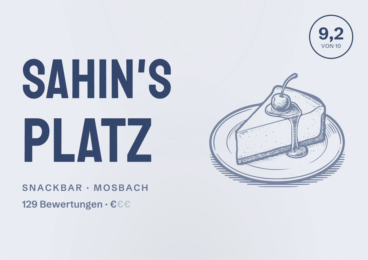 Illustriertes Poster von Sahin's Platz, Snackbar in Mosbach: Bewertung 9,2 von 10 aus 129 Bewertungen, Preisniveau €