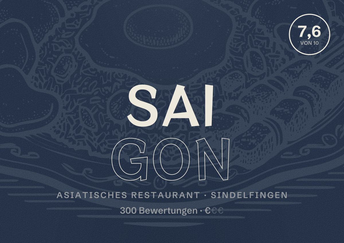Illustriertes Poster von Sai Gon, Asiatisches Restaurant in Sindelfingen: Bewertung 7,6 von 10 aus 300 Bewertungen, Preisniveau €