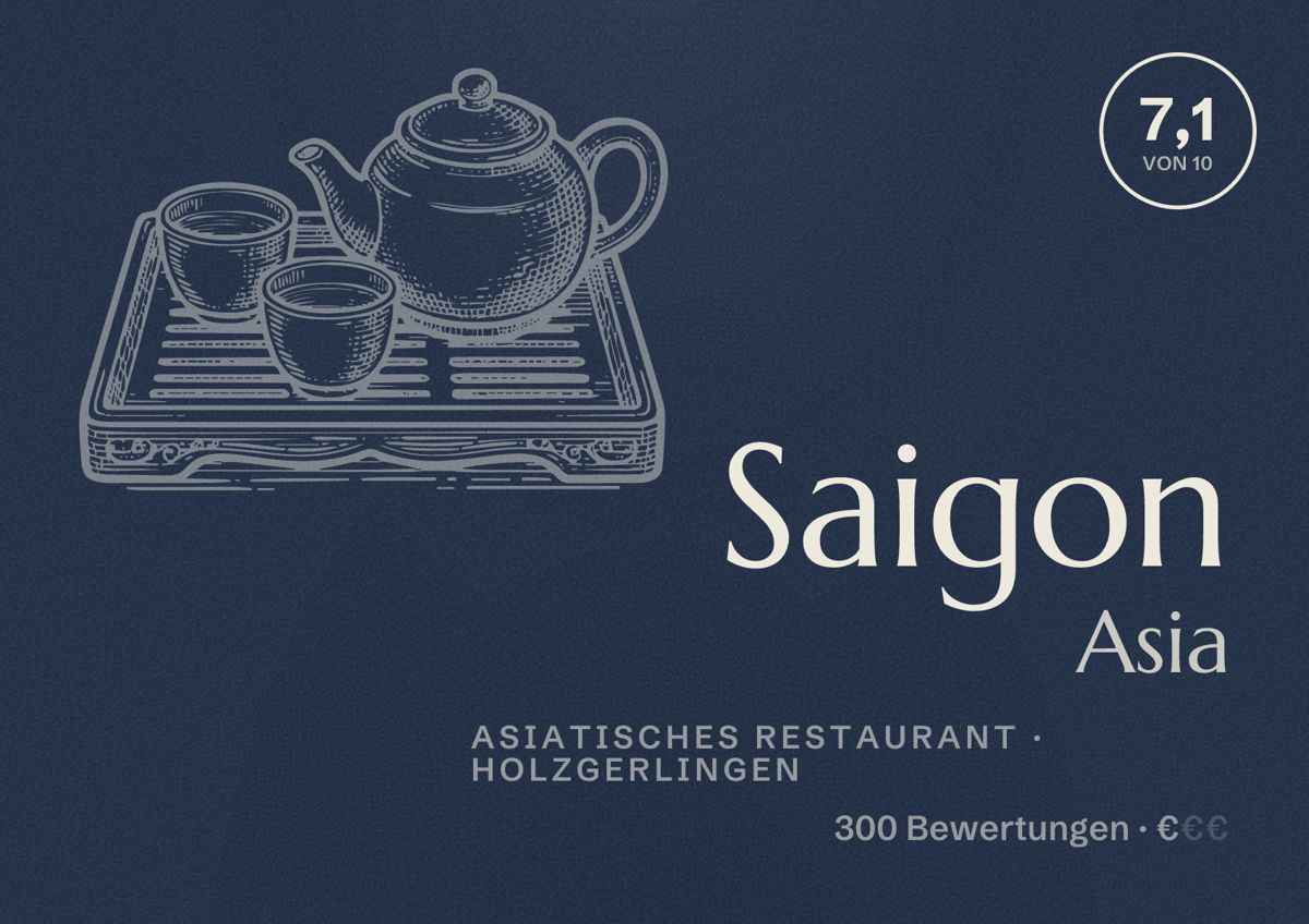 Illustriertes Poster von Saigon Asia, Asiatisches Restaurant in Holzgerlingen: Bewertung 7,1 von 10 aus 300 Bewertungen, Preisniveau €