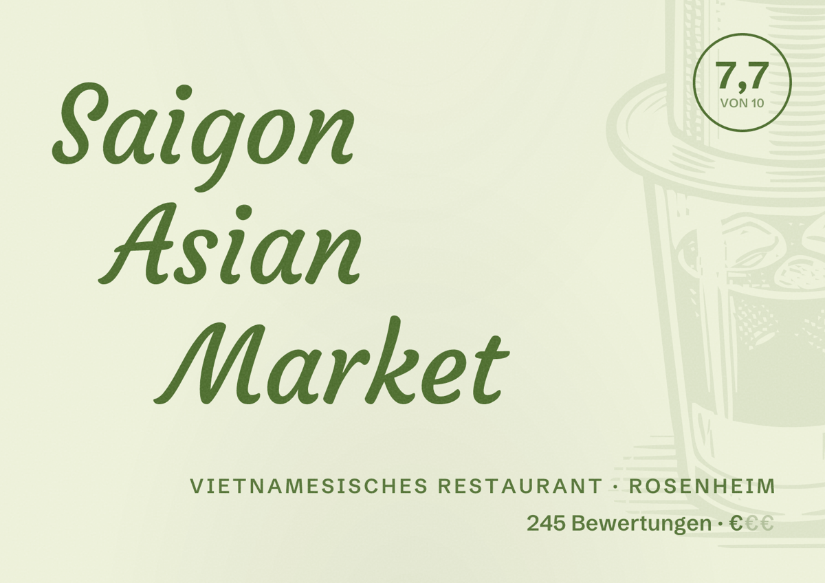 Illustriertes Poster von Saigon Asian Market, Vietnamesisches Restaurant in Rosenheim: Bewertung 7,7 von 10 aus 245 Bewertungen, Preisniveau €