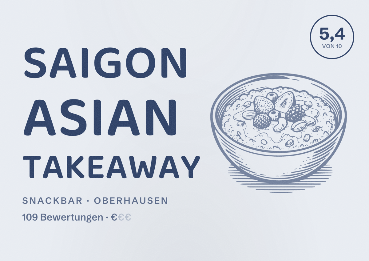 Illustriertes Poster von Saigon Asian Takeaway, Snackbar in Oberhausen: Bewertung 5,4 von 10 aus 109 Bewertungen, Preisniveau €