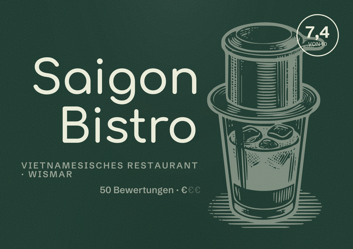 Illustriertes Poster von Saigon Bistro, Vietnamesisches Restaurant in Wismar: Bewertung 7,4 von 10 aus 50 Bewertungen, Preisniveau €
