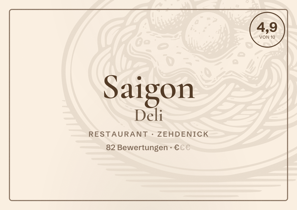 Illustriertes Poster von Saigon Deli, Restaurant in Zehdenick: Bewertung 4,9 von 10 aus 82 Bewertungen, Preisniveau €