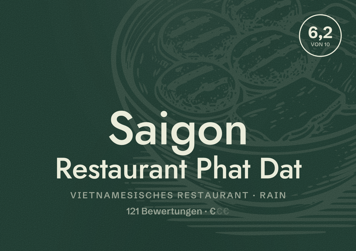 Illustriertes Poster von Saigon Restaurant Phat Dat, Vietnamesisches Restaurant in Rain: Bewertung 6,2 von 10 aus 121 Bewertungen, Preisniveau €