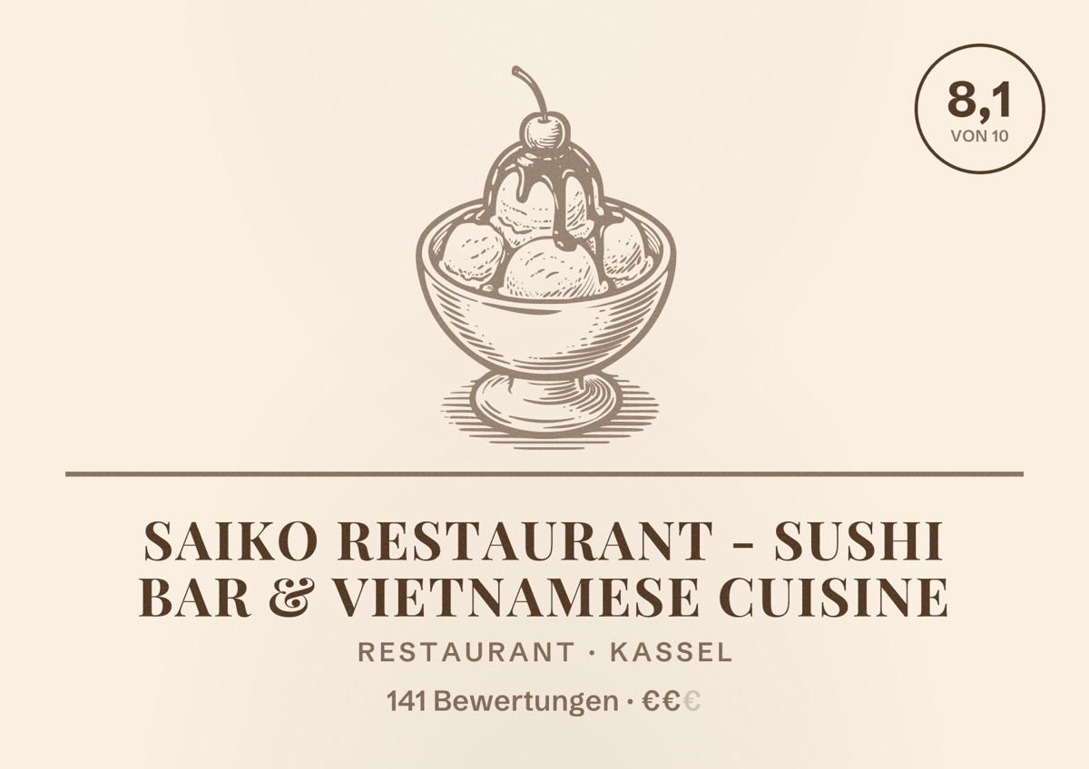 Illustriertes Poster von Saiko Restaurant - Sushi Bar & Vietnamese Cuisine, Restaurant in Kassel: Bewertung 8,1 von 10 aus 141 Bewertungen, Preisniveau €€