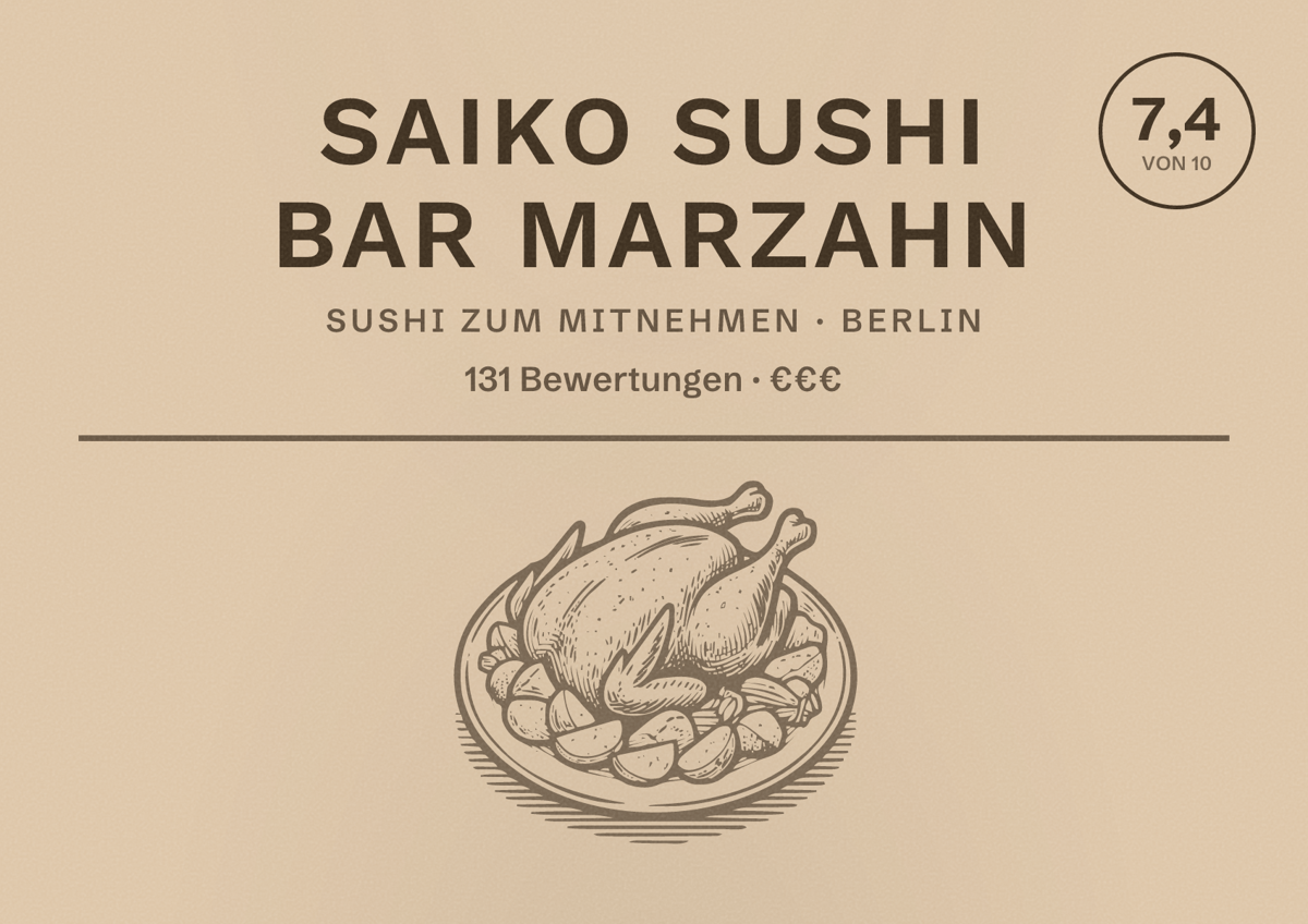 Illustriertes Poster von Saiko Sushi Bar Marzahn, Sushi zum Mitnehmen in Berlin: Bewertung 7,4 von 10 aus 131 Bewertungen, Preisniveau €€€