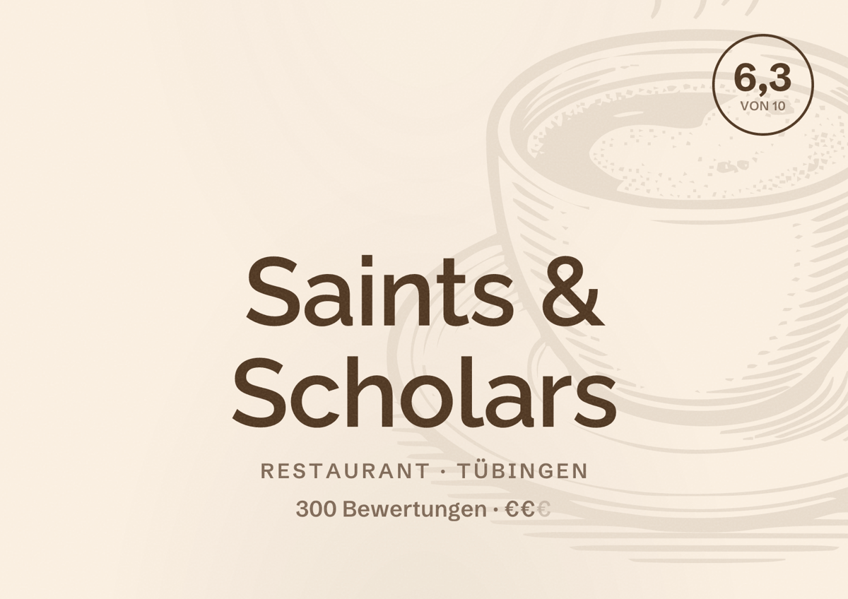 Illustriertes Poster von Saints & Scholars, Restaurant in Tübingen: Bewertung 6,3 von 10 aus 300 Bewertungen, Preisniveau €€
