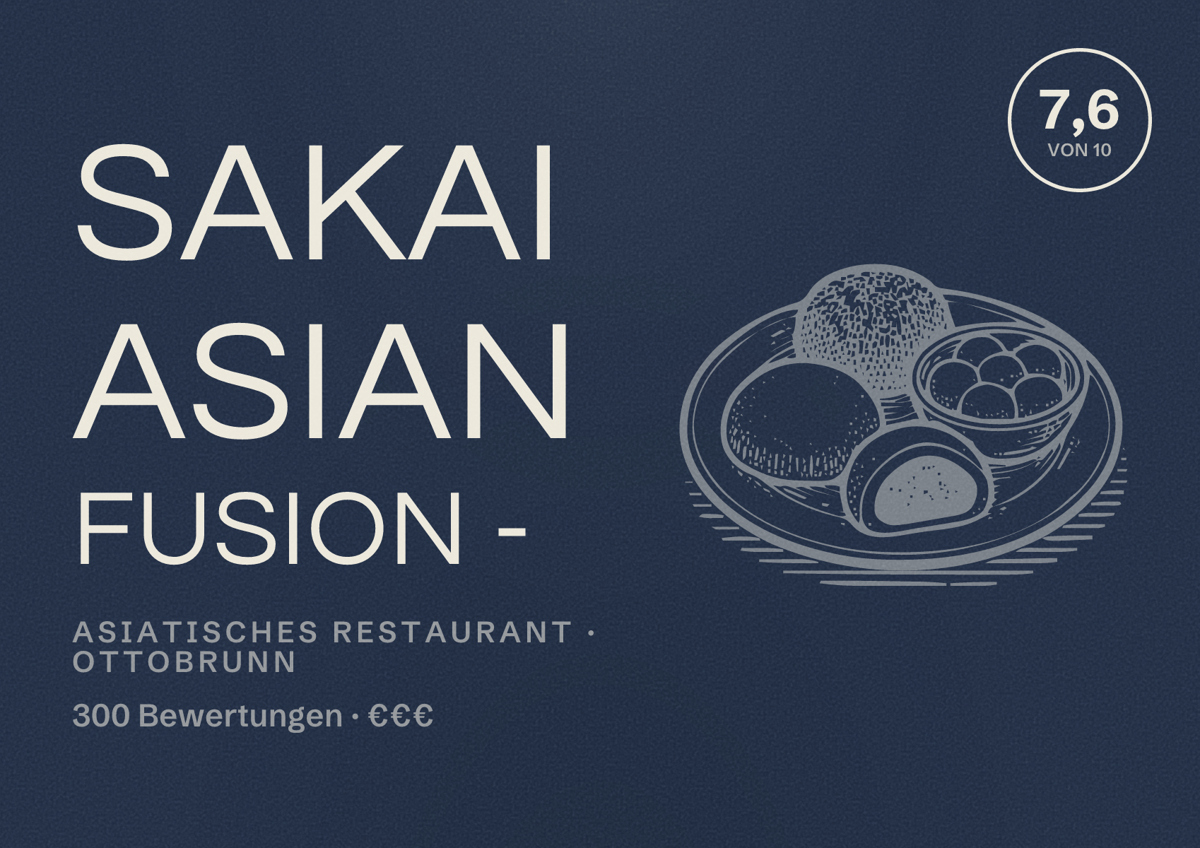 Illustriertes Poster von Sakai Asian Fusion -, Asiatisches Restaurant in Ottobrunn: Bewertung 7,6 von 10 aus 300 Bewertungen, Preisniveau €€€