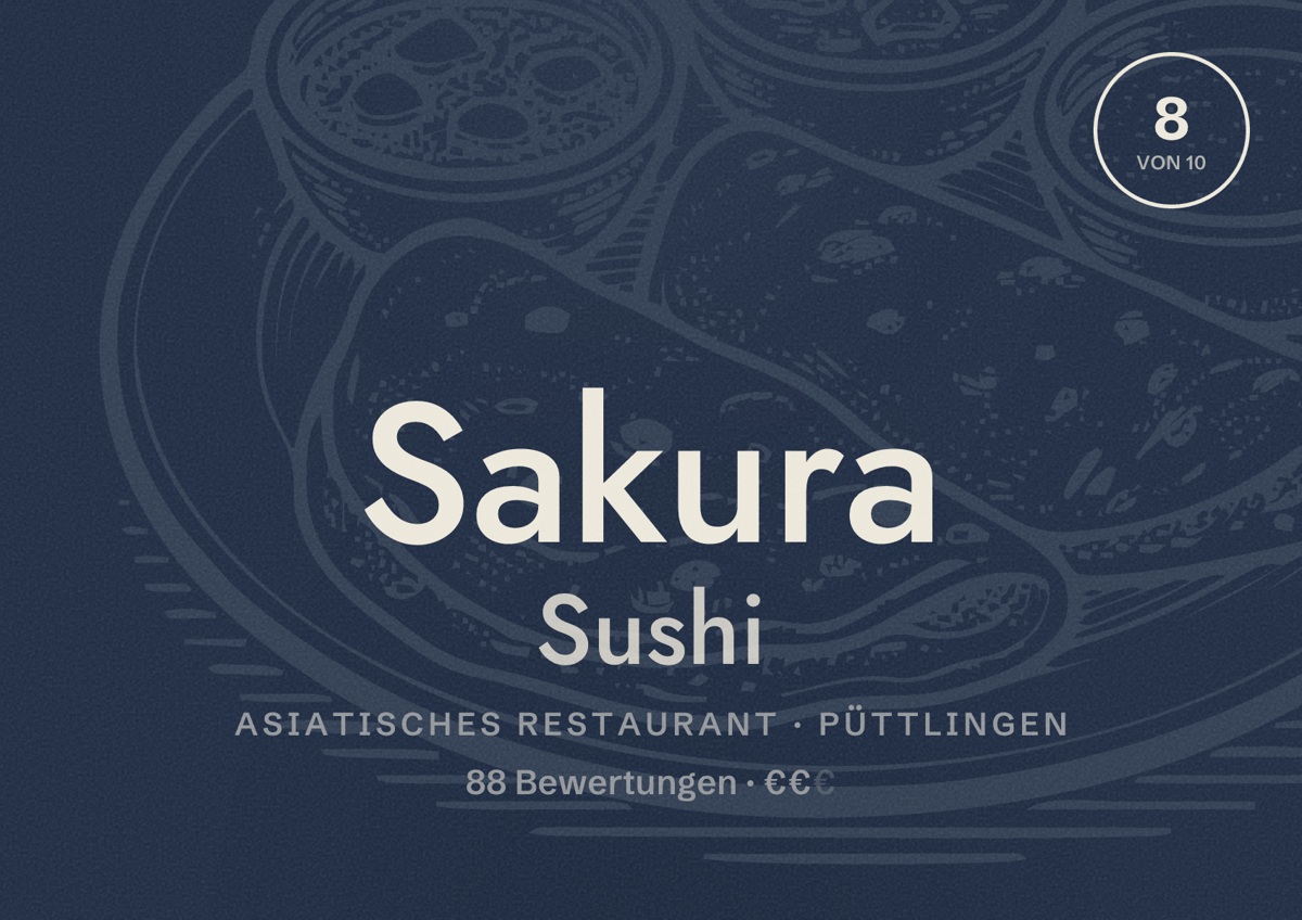 Illustriertes Poster von Sakura Sushi, Asiatisches Restaurant in Püttlingen: Bewertung 8 von 10 aus 88 Bewertungen, Preisniveau €€