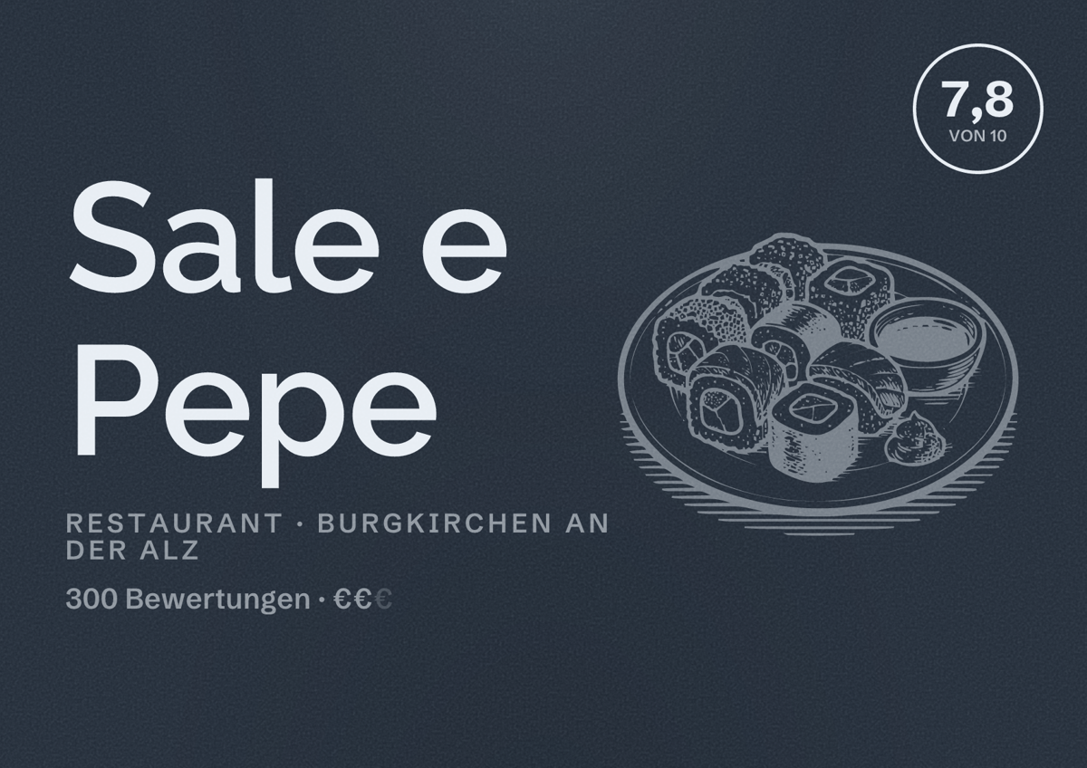 Illustriertes Poster von Sale e Pepe, Restaurant in Burgkirchen an der Alz: Bewertung 7,8 von 10 aus 300 Bewertungen, Preisniveau €€