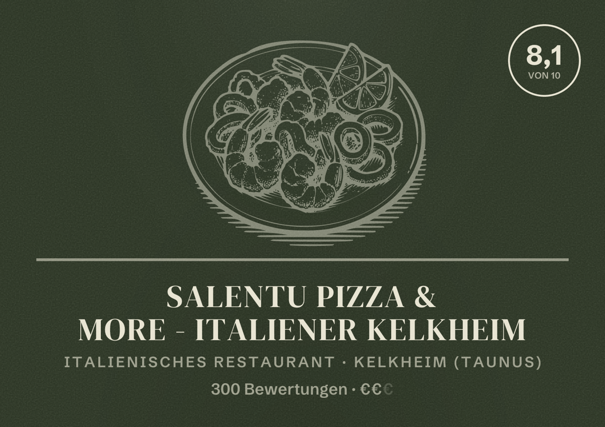 Illustriertes Poster von Salentu Pizza & More - Italiener Kelkheim, Italienisches Restaurant in Kelkheim (Taunus): Bewertung 8,1 von 10 aus 300 Bewertungen, Preisniveau €€