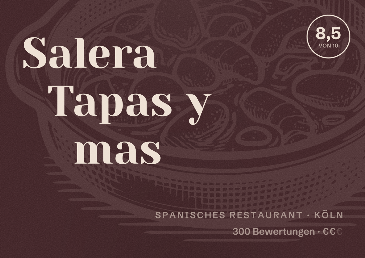 Illustriertes Poster von Salera Tapas y mas, Spanisches Restaurant in Köln: Bewertung 8,5 von 10 aus 300 Bewertungen, Preisniveau €€