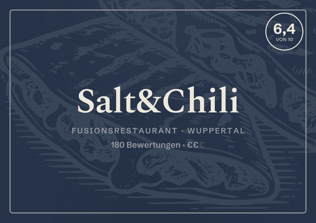 Illustriertes Poster von Salt&Chili, Fusionsrestaurant in Wuppertal: Gästebewertung 6,4 von 10 aus 180 Bewertungen