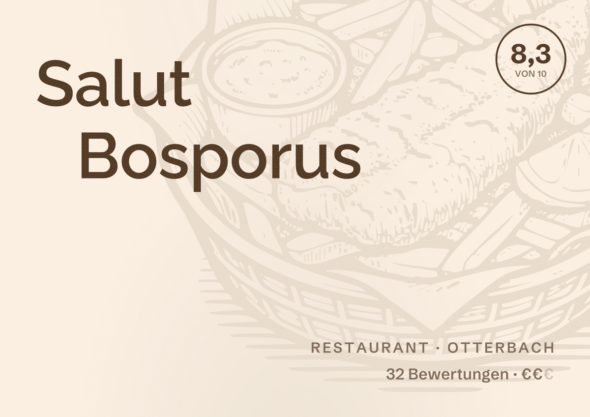 Illustriertes Poster von Salut Bosporus, Restaurant in Otterbach: Bewertung 8,3 von 10 aus 32 Bewertungen, Preisniveau €€