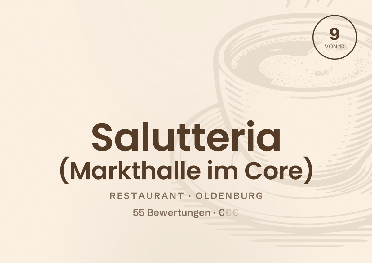 Illustriertes Poster von Salutteria (Markthalle im Core), Restaurant in Oldenburg: Bewertung 9,0 von 10 aus 55 Bewertungen, Preisniveau €