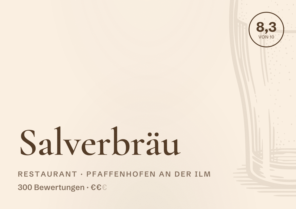 Illustriertes Poster von Salverbräu, Restaurant in Pfaffenhofen an der Ilm: Bewertung 8,3 von 10 aus 300 Bewertungen, Preisniveau €€