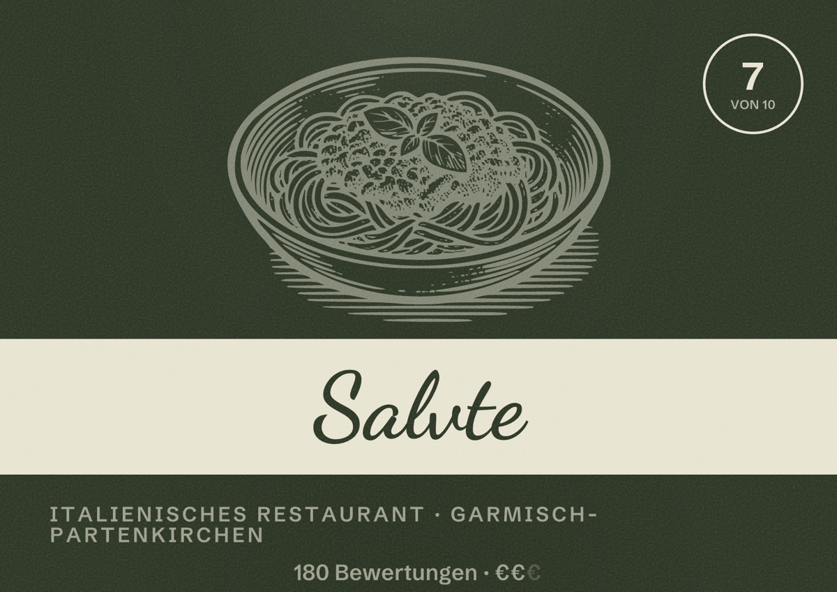 Illustriertes Poster von Salvte, Italienisches Restaurant in Garmisch-Partenkirchen: Bewertung 7 von 10 aus 180 Bewertungen, Preisniveau €€
