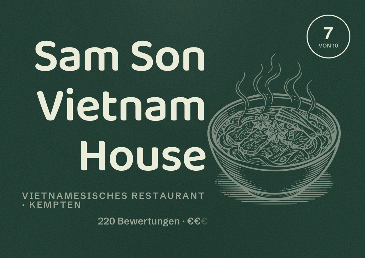 Illustriertes Poster von Sam Son Vietnam House, Vietnamesisches Restaurant in Kempten: Bewertung 7 von 10 aus 220 Bewertungen, Preisniveau €€