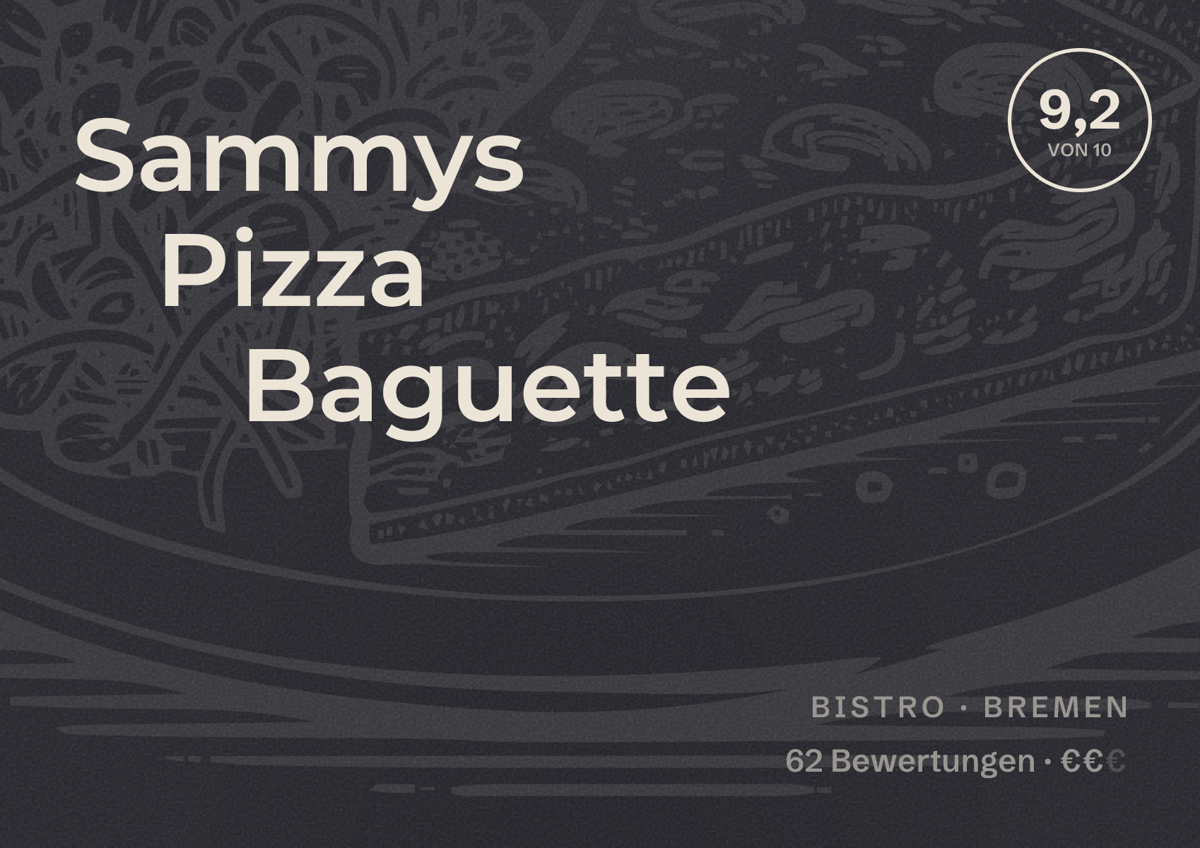 Illustriertes Poster von Sammys Pizza Baguette, Bistro in Bremen: Bewertung 9,2 von 10 aus 62 Bewertungen, Preisniveau €€