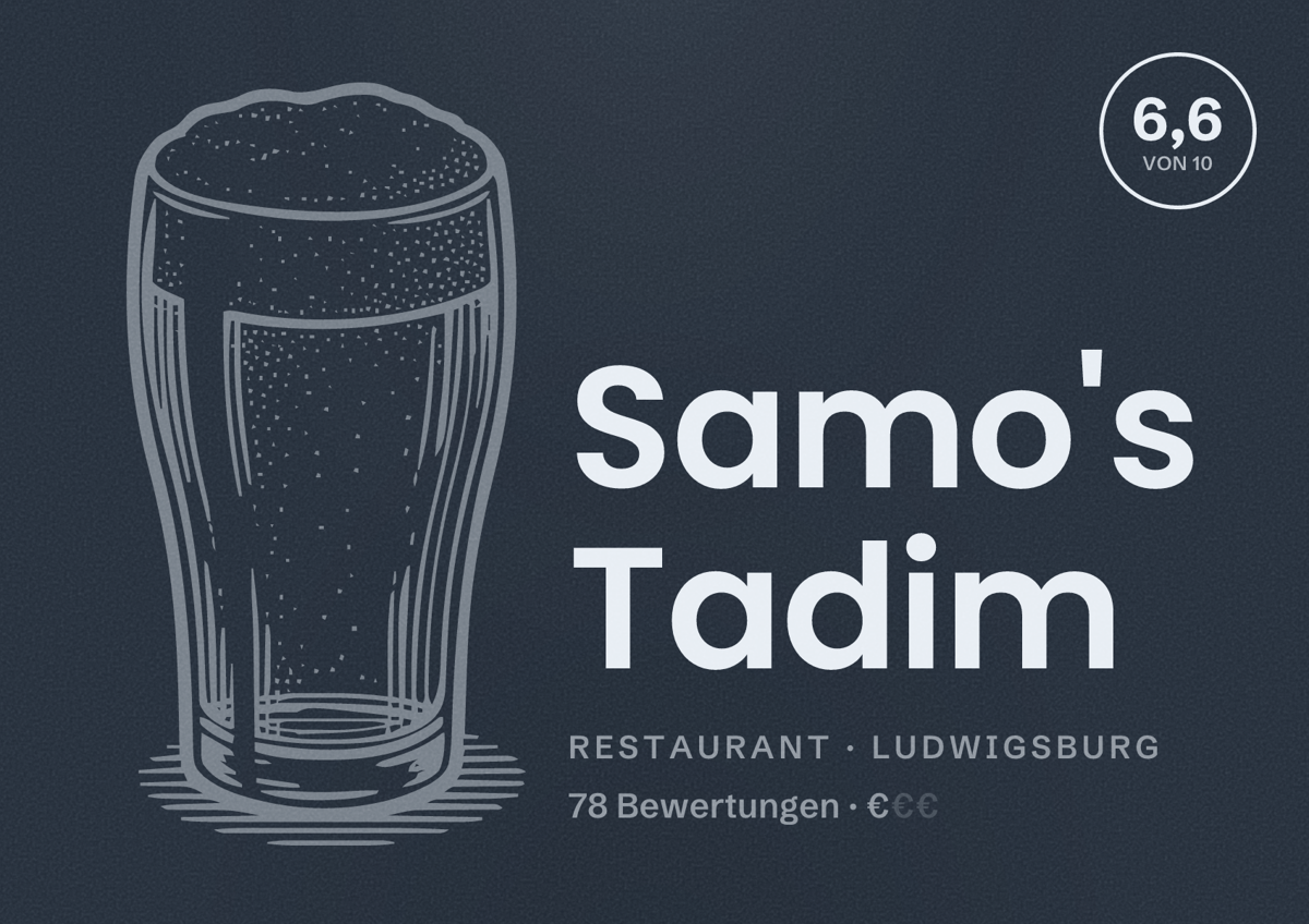 Illustriertes Poster von Samo's Tadim, Restaurant in Ludwigsburg: Bewertung 6,6 von 10 aus 78 Bewertungen, Preisniveau €
