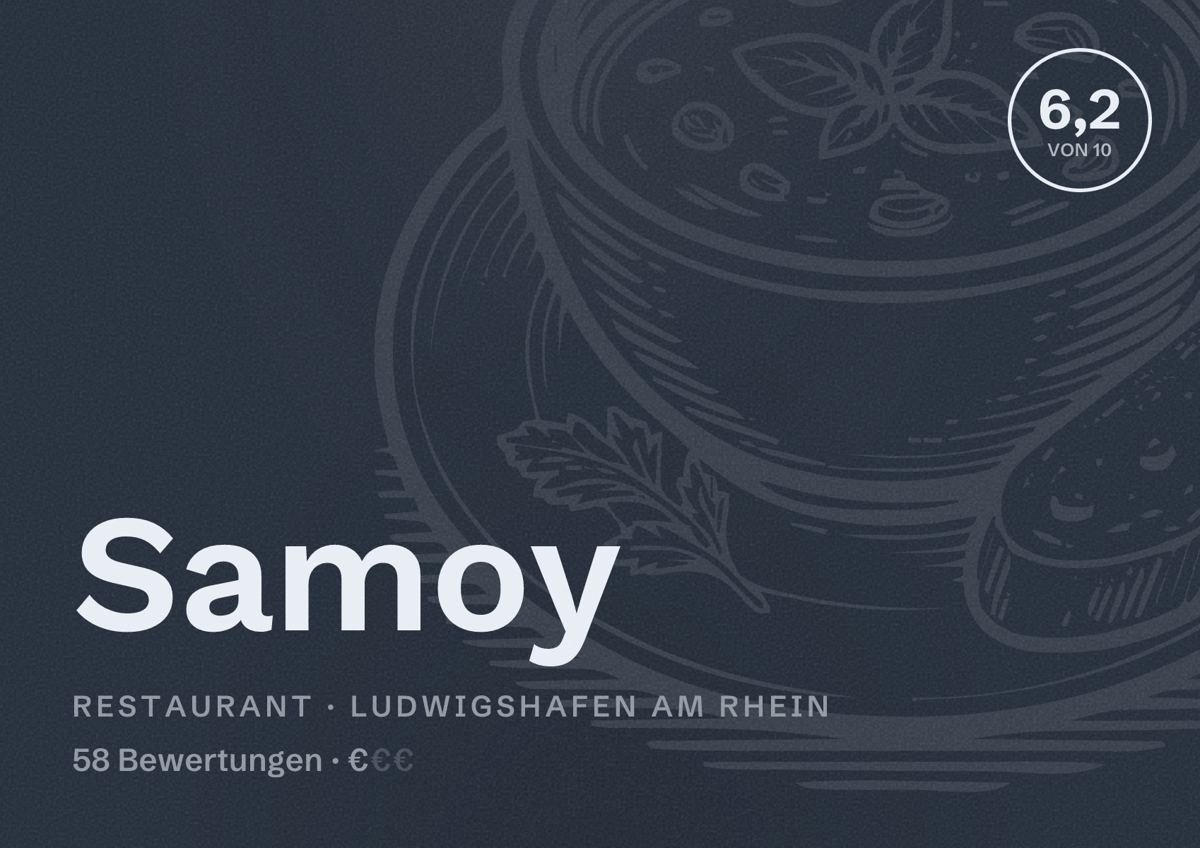 Illustriertes Poster von Samoy, Restaurant in Ludwigshafen am Rhein: Bewertung 6,2 von 10 aus 58 Bewertungen, Preisniveau €