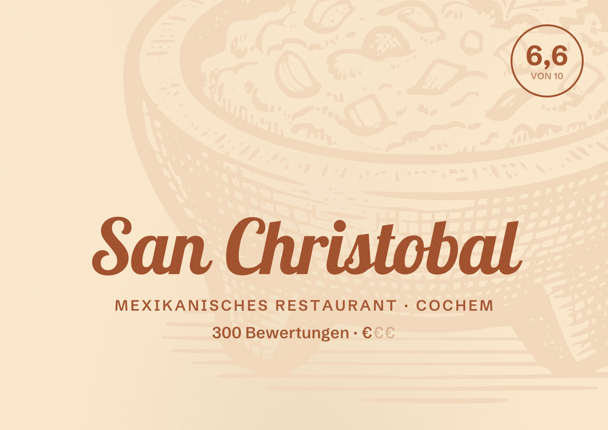 Illustriertes Poster von San Christobal, Mexikanisches Restaurant in Cochem: Bewertung 6,6 von 10 aus 300 Bewertungen, Preisniveau €